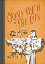 Load image into Gallery viewer, Gone with the Gin: Cocktails with a Hollywood Twist
