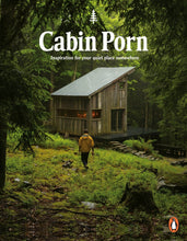 Load image into Gallery viewer, Cabin Porn: Inspiration for Your Quiet Place Somewhere By Steven Leckart

